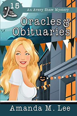 Oracles & Obituaries (An Avery Shaw Mystery)