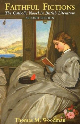 Faithful Fictions: The Catholic Novel in British Literature