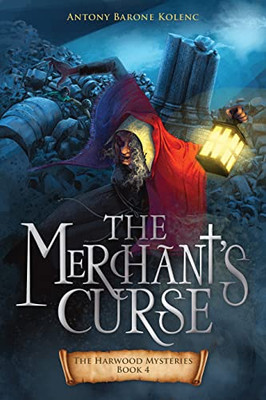 The Merchant's Curse (Volume 4) (The Harwood Mysteries)