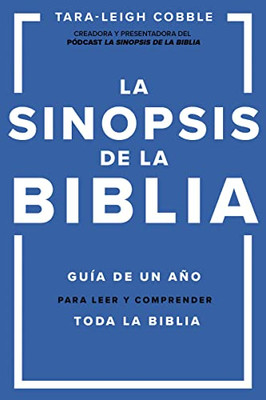 La sinopsis de la Biblia: Guía de un año para leer y comprender toda la Biblia (Spanish Edition)