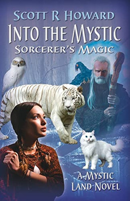 Into the Mystic: Sorcerer's Magic (Mystic Land Series)