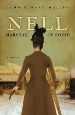 Nell: Marshal of Bodie (The Nell Doherty Mysteries)