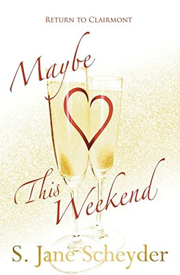 Maybe This Weekend (Love Inn - The Clairmont)