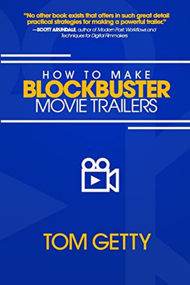How To Make Blockbuster Movie Trailers