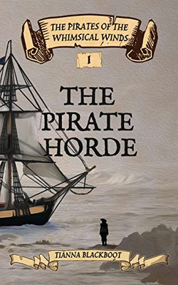 The Pirate Horde (The Pirates of the Whimsical Winds)