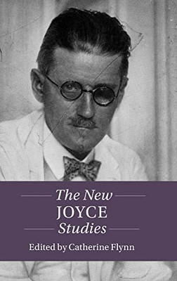 The New Joyce Studies (Twenty-First-Century Critical Revisions)