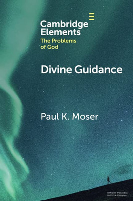 Divine Guidance (Elements in the Problems of God)