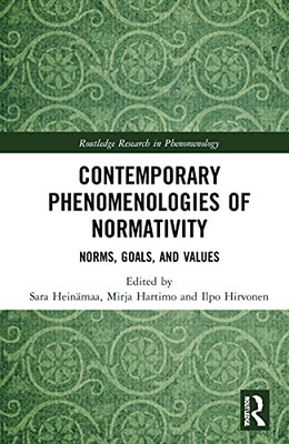 Contemporary Phenomenologies of Normativity (Routledge Research in Phenomenology)