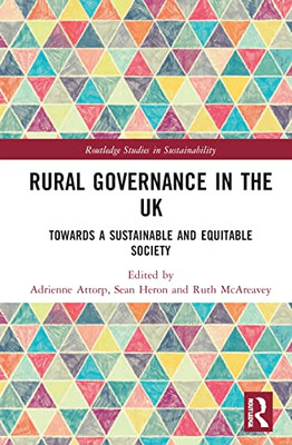 Rural Governance in the UK (Routledge Studies in Sustainability)