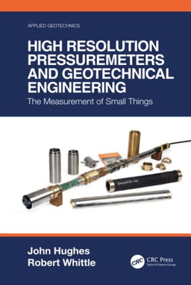 High Resolution Pressuremeters and Geotechnical Engineering (Applied Geotechnics)