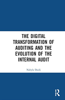 The Digital Transformation of Auditing and the Evolution of the Internal Audit (Finance, Governance and Sustainability)