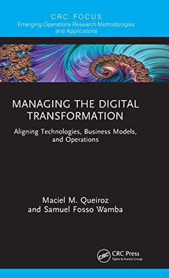 Managing the Digital Transformation (Emerging Operations Research Methodologies and Applications)