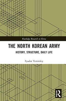 The North Korean Army (Routledge Research on Korea)