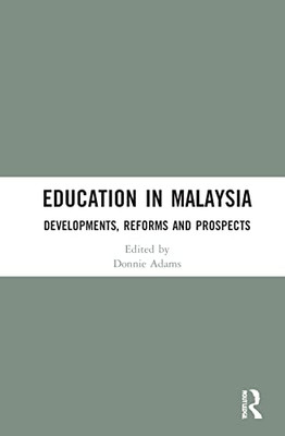 Education in Malaysia (Routledge Critical Studies in Asian Education)