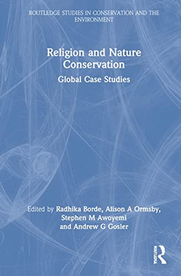 Religion and Nature Conservation (Routledge Studies in Conservation and the Environment)