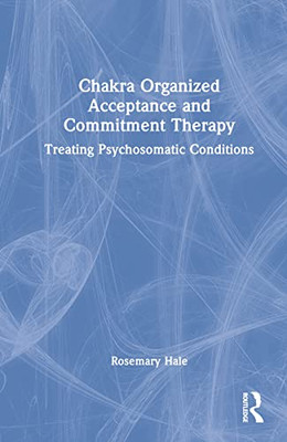 Chakra Organized Acceptance and Commitment Therapy