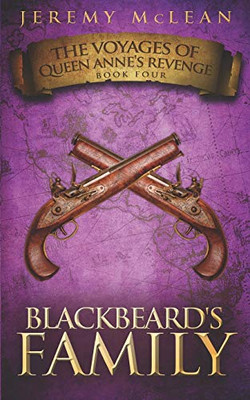 Blackbeard's Family (The Voyages of Queen Anne's Revenge)