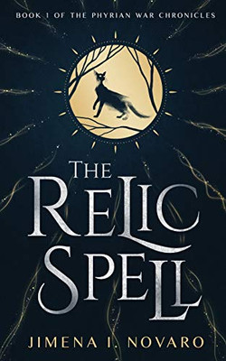 The Relic Spell (The Phyrian War Chronicles)