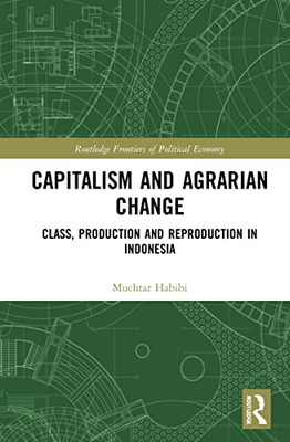 Capitalism and Agrarian Change (Routledge Frontiers of Political Economy)