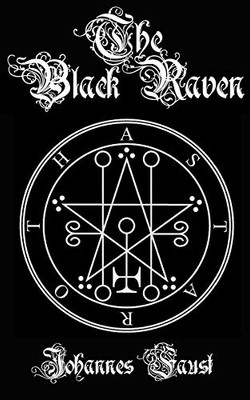 The Black Raven: Demon Summoning and Black Magic Grimoire, The Threefold Coercion of Hell