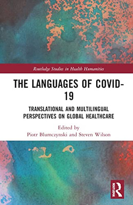 The Languages of COVID-19 (Routledge Studies in Health Humanities)