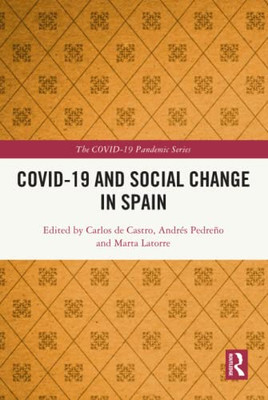 COVID-19 and Social Change in Spain (The COVID-19 Pandemic Series)