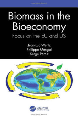 Biomass in the Bioeconomy: Focus on the EU and US