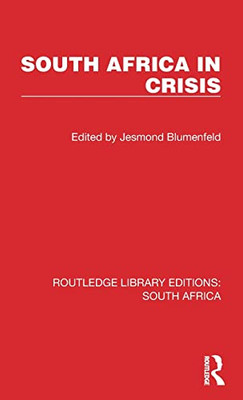 South Africa in Crisis (Routledge Library Editions: South Africa)
