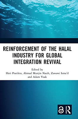Reinforcement of the Halal Industry for Global Integration Revival: Proceedings of the 2nd International Conference on Halal Development (ICHaD 2021), Malang, Indonesia, 5 October 2021