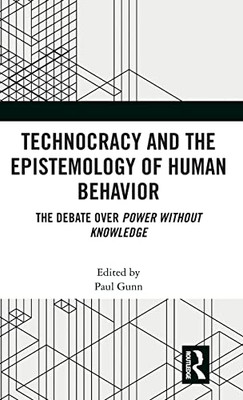 Technocracy and the Epistemology of Human Behavior