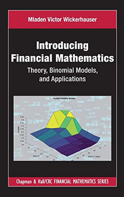 Introducing Financial Mathematics (Chapman and Hall/CRC Financial Mathematics Series)