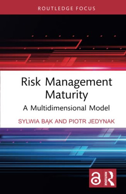 Risk Management Maturity (Routledge Focus on Business and Management)