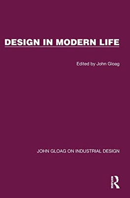 Design in Modern Life (John Gloag on Industrial Design)