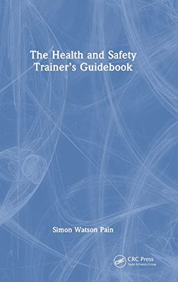 The Health and Safety Trainers Guidebook