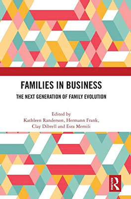 Families in Business: The Next Generation of Family Evolution
