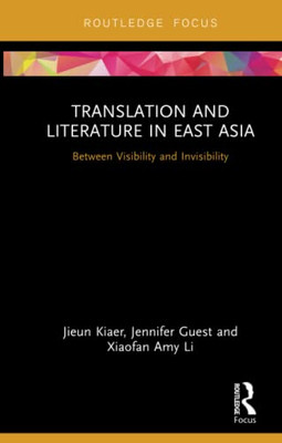 Translation and Literature in East Asia (Routledge Studies in East Asian Translation)