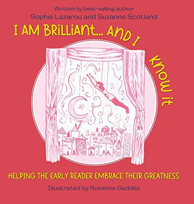 I Am Brilliant... And I Know It: Helping the Early Reader Embrace Their Greatness