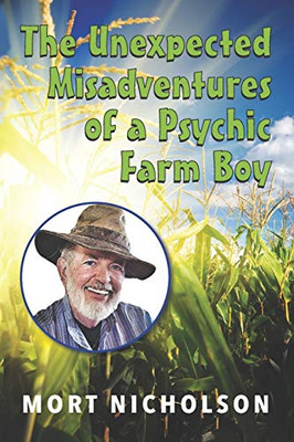 The Unexpected Misadventures of a Psychic Farm Boy