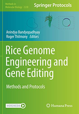 Rice Genome Engineering and Gene Editing: Methods and Protocols (Methods in Molecular Biology)