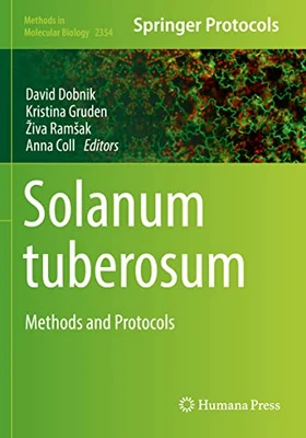 Solanum tuberosum: Methods and Protocols (Methods in Molecular Biology, 2354)