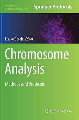 Chromosome Analysis: Methods and Protocols (Methods in Molecular Biology, 2519)