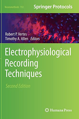 Electrophysiological Recording Techniques (Neuromethods, 192)