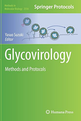 Glycovirology: Methods and Protocols (Methods in Molecular Biology, 2556)
