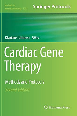 Cardiac Gene Therapy: Methods and Protocols (Methods in Molecular Biology, 2573)