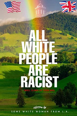 All White People are Racist