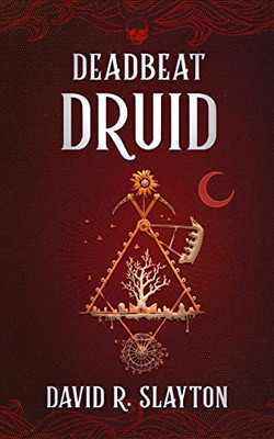 Deadbeat Druid (Adam Binder Series, Book 3) (Adam Binder, 3) (Adam Binder Novels)
