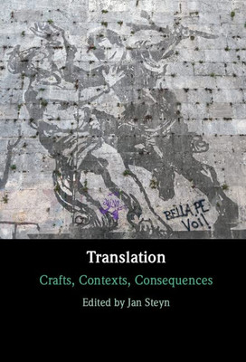 Translation: Crafts, Contexts, Consequences