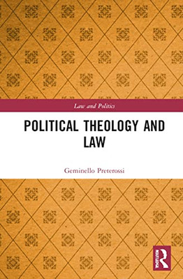 Political Theology and Law (Law and Politics)