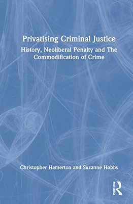 Privatising Criminal Justice