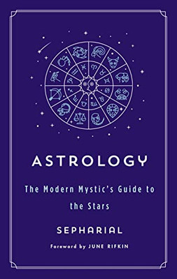 Astrology: The Modern Mystic's Guide to the Stars (The Modern Mystic Library)